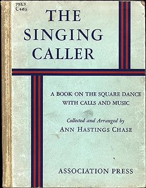 Imagen del vendedor de The Singing Caller / A Book On the Square Dance With Calls and Music a la venta por Cat's Curiosities