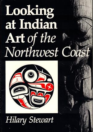 Imagen del vendedor de Looking at Indian Art of the Northwest Coast a la venta por Kenneth Mallory Bookseller ABAA