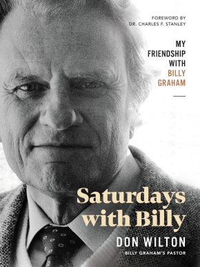 Seller image for Saturdays with Billy: My Friendship with Billy Graham for sale by ChristianBookbag / Beans Books, Inc.