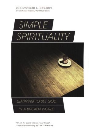 Immagine del venditore per Simple Spirituality: Learning to See God in a Broken World venduto da ChristianBookbag / Beans Books, Inc.