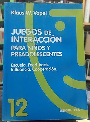 Juegos De Interacción: Para Niños Y adolescentes. Escuela. Feed-back. Influencia. Cooperación.