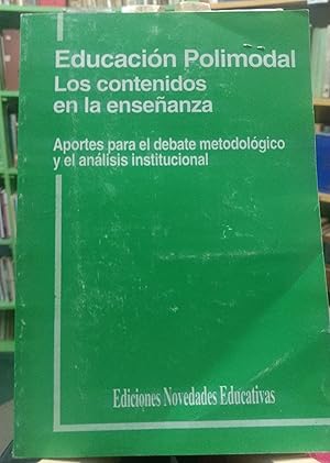 Educación polimodal.Los contenidos en la enseñanza. Aportes para el debate metodológico y el anál...