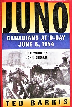 Seller image for Juno: Canadians at D-Day, June 6, 1944 for sale by Ken Jackson