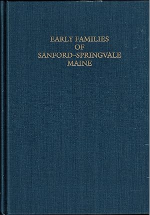 Early Families of Sanford-Springvale Maine - SIGNED