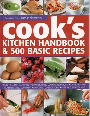 Seller image for Cook's Kitchen Handbook & 500 Basic Recipes How to Cook. Step by Step Preparation and Cooking Techniques for sale by Ye Old Bookworm