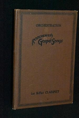 Orchestration for "Rodeheaver's Gospel Songs"; 1st B-Flat Clarinet