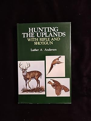 Seller image for HUNTING THE UPLANDS: WITH RIFLE AND SHOTGUN for sale by JB's Book Vault