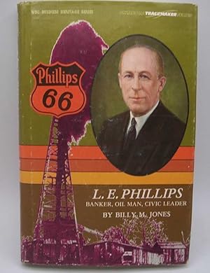 Seller image for L.E. Phillips: Banker, Oil Man, Civic Leader (Oklahoma Trackmaker Series, WSU Business Heritage Series) for sale by Easy Chair Books
