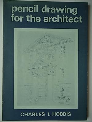 Imagen del vendedor de PENCIL DRAWING FOR THE ARCHITECT a la venta por GfB, the Colchester Bookshop