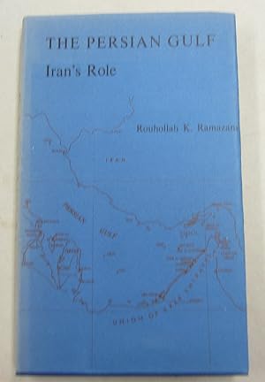 Immagine del venditore per The Persian Gulf Iran's Role venduto da Midway Book Store (ABAA)