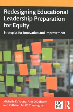 Seller image for Redesigning Educational Leadership Preparation for Equity : Strategies for Innovation and Improvement for sale by GreatBookPrices