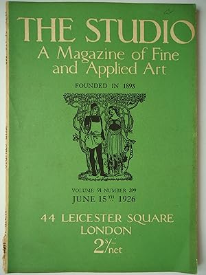 Imagen del vendedor de THE STUDIO. A Magazine of Fine and Applied Art. Volume 91 Number 399, June 15th 1926 a la venta por GfB, the Colchester Bookshop