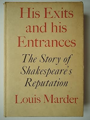 Seller image for HIS EXITS AND ENTRANCES. The Story of Shakespeare's Reputation for sale by GfB, the Colchester Bookshop