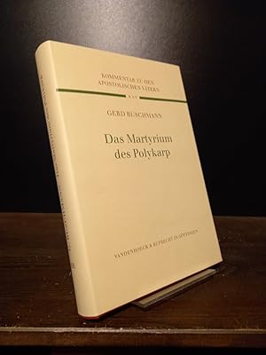 Das Martyrium des Polykarp. Übersetzt und erklärt von Gerd Buschmann. (= Kommentar zu den Apostol...