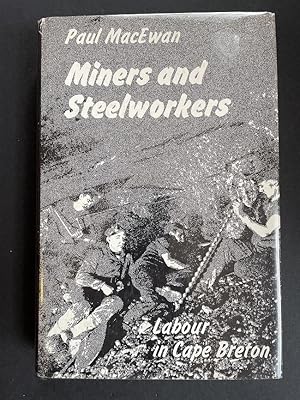 Immagine del venditore per Miners and Steelworkers: Labour in Cape Breton venduto da Bedlam Book Cafe