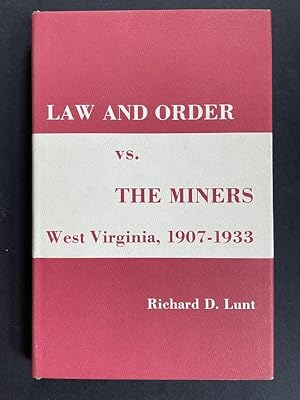 Law and Order vs. The Miners: West Virginia, 1907-1933