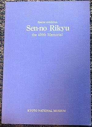 Sen-no Rikyu: Special exhibition, the 400th Memorial