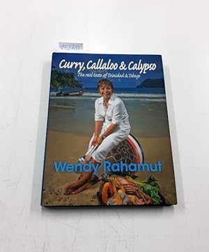 Bild des Verkufers fr Curry, Callaloo and Calypso HB: The Real Taste of Trinidad & Tobago zum Verkauf von Versand-Antiquariat Konrad von Agris e.K.