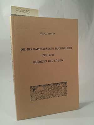 Die Helmarshausener Buchmalerei zur Zeit Heinrichs des Löwen