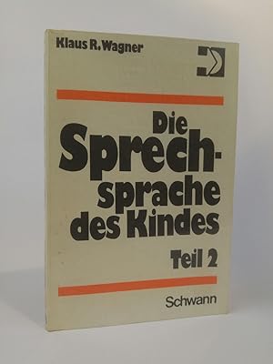 Bild des Verkufers fr Die Sprechsprache des Kindes II. Korpus und Lexikon zum Verkauf von ANTIQUARIAT Franke BRUDDENBOOKS