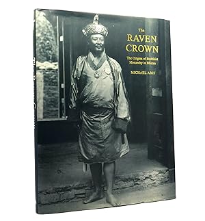 Seller image for THE RAVEN CROWN The Origins of Buddhist Monarchy in Bhutan for sale by Rare Book Cellar