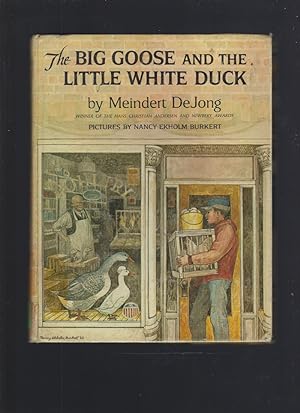 The Big Goose and the Little White Duck Hardback