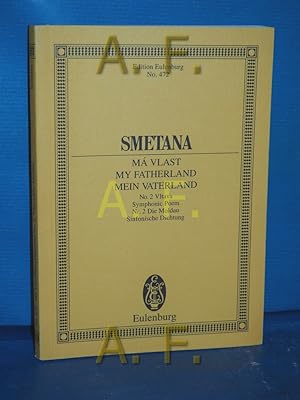 Bild des Verkufers fr Smetana / Ma Vlast / My Fatherland / Mein Vaterland No. 2 Vlatava Symphonic Poem Nr. 2 Die Moldau Sinfonische Dichtung zum Verkauf von Antiquarische Fundgrube e.U.
