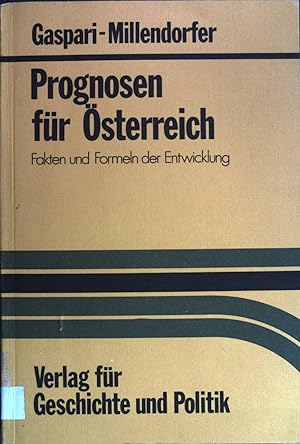 Imagen del vendedor de Prognosen fr sterreich: Fakten und Formeln der Entwicklung. a la venta por books4less (Versandantiquariat Petra Gros GmbH & Co. KG)