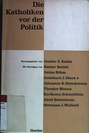 Image du vendeur pour Die katholiken vor der Politik. mis en vente par books4less (Versandantiquariat Petra Gros GmbH & Co. KG)