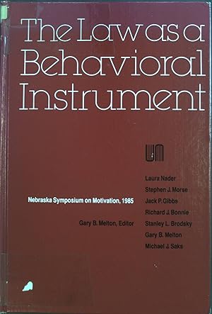 Seller image for The Law as a Behavioral Instrument Nebraska Symposium on Motivation, 1985, Volume 33: for sale by books4less (Versandantiquariat Petra Gros GmbH & Co. KG)