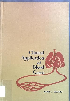 Seller image for Clinical Application of Blood Gases. for sale by books4less (Versandantiquariat Petra Gros GmbH & Co. KG)