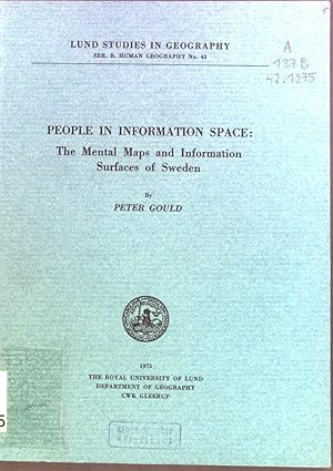 Imagen del vendedor de People in Information Space: The Mental Maps and Information Surfaces of Sweden. Lund Studies in Geography, Ser.B Human Geography no.42. a la venta por books4less (Versandantiquariat Petra Gros GmbH & Co. KG)