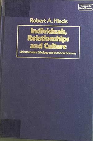 Bild des Verkufers fr Individuals, Relationships and Culture: Links between Ethology and the Social Sciences Themes in the Social Sciences zum Verkauf von books4less (Versandantiquariat Petra Gros GmbH & Co. KG)