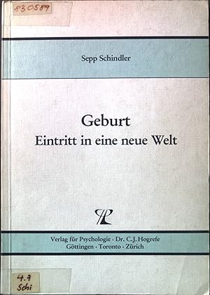 Imagen del vendedor de Geburt: Eintritt in eine neue Welt - Beitrge zu einer kologie der perinatalen Situation. a la venta por books4less (Versandantiquariat Petra Gros GmbH & Co. KG)