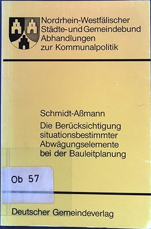 Bild des Verkufers fr Die Bercksichtigung situationsbestimmter Abwgungselemente bei der Bauleitplanung. Abhandlungen zur Kommunalpolitik ; Bd. 12 zum Verkauf von books4less (Versandantiquariat Petra Gros GmbH & Co. KG)