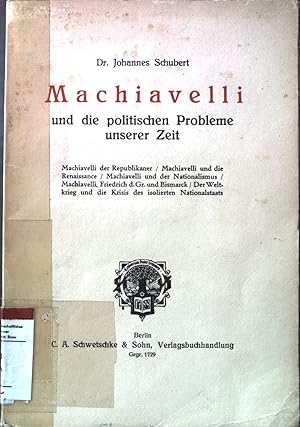 Imagen del vendedor de Machiavelli und die politischen Probleme unserer Zeit. a la venta por books4less (Versandantiquariat Petra Gros GmbH & Co. KG)