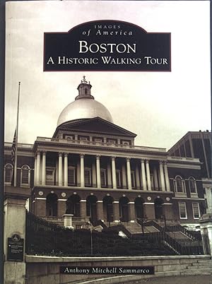 Bild des Verkufers fr Images of America Boston: A Historic Walking Tour zum Verkauf von books4less (Versandantiquariat Petra Gros GmbH & Co. KG)
