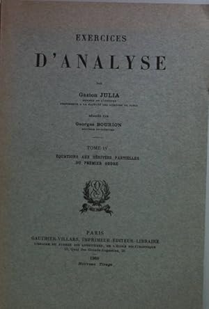 Seller image for Exercices d'Analyse: TOME IV: Equations aux derives partielles du premier ordre. for sale by books4less (Versandantiquariat Petra Gros GmbH & Co. KG)