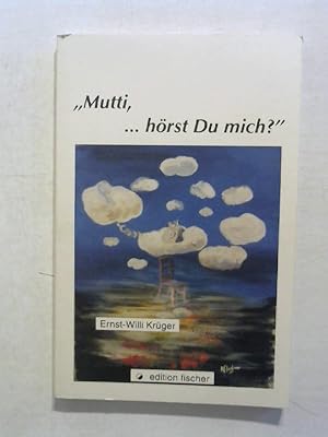 Mutti, . hörst du mich?