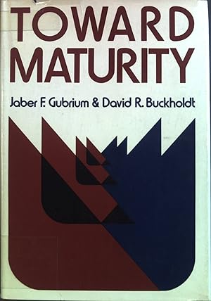 Seller image for Toward Maturity The Jossey-Bass behavioral science series for sale by books4less (Versandantiquariat Petra Gros GmbH & Co. KG)