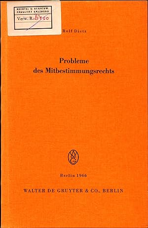 Imagen del vendedor de Probleme des Mitbestimmungsrechts Vortrag gehalten vor der Berliner Juristischen Gesellschaft am 11. Dezember 1964 a la venta por avelibro OHG
