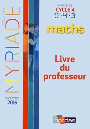 Myriade : mathématiques ; cycle 4 ; livre du professeur