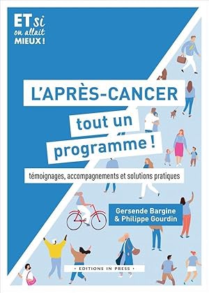 Bild des Verkufers fr l'aprs-cancer, tout un programme ! : tmoignages, accompagnements et solutions pratiques zum Verkauf von Chapitre.com : livres et presse ancienne