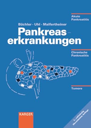 Pankreaserkrankungen: Akute Pankreatitis, Chronische Pankreatitis, Tumore des Pankreas
