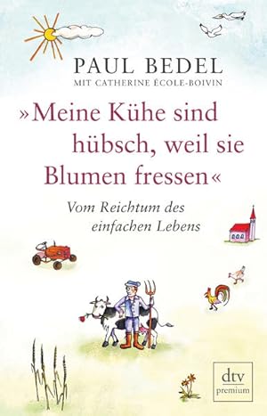 Image du vendeur pour Meine Khe sind hbsch, weil sie Blumen fressen: Vom Reichtum des einfachen Lebens mis en vente par Versandantiquariat Felix Mcke