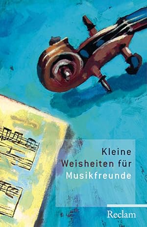 Imagen del vendedor de Kleine Weisheiten fr Musikfreunde a la venta por Versandantiquariat Felix Mcke