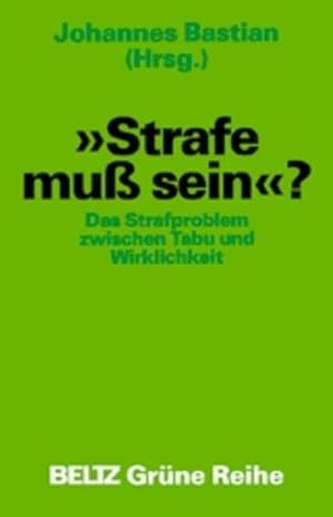 Bild des Verkufers fr Strafe muss sein? - Das Strafproblem zwischen Tabu und Wirklichkeit zum Verkauf von Versandantiquariat Felix Mcke