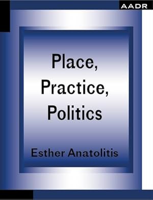 Imagen del vendedor de Place, Practice, Politics a la venta por BuchWeltWeit Ludwig Meier e.K.