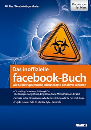 Bild des Verkufers fr Das inoffizielle facebook-Buch: Wie sie Betrugsversuche erkennen und sich davor schtzen zum Verkauf von Versandantiquariat Felix Mcke