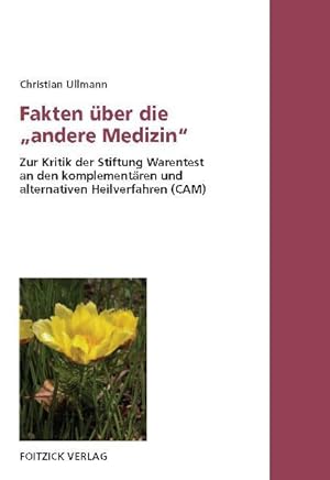 Bild des Verkufers fr Fakten ber die "andere Medizin". Zur Kritik der Stiftung Warentest an den komplementren und alternativen Heilverfahren (CAM) zum Verkauf von Versandantiquariat Felix Mcke